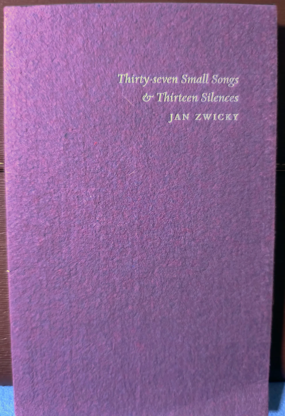 "Thirty-seven Small Songs & Thirteen Silences"