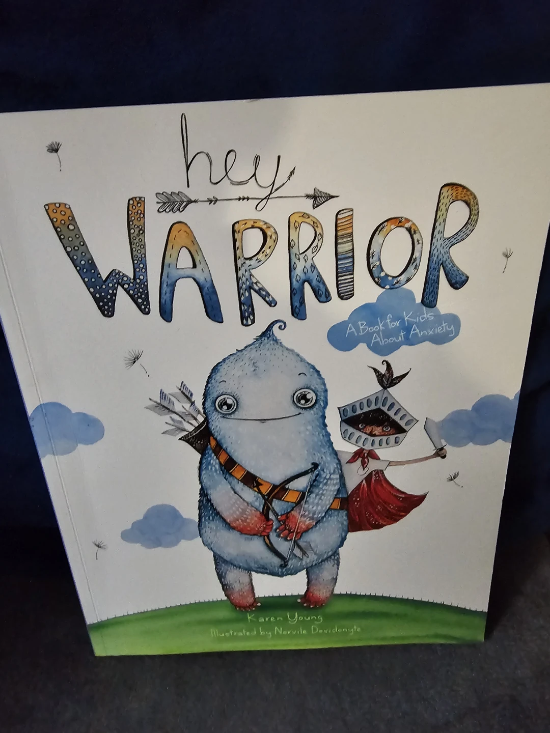 Hey Warrior: A Book for Kids About Anxiety by Karen Young