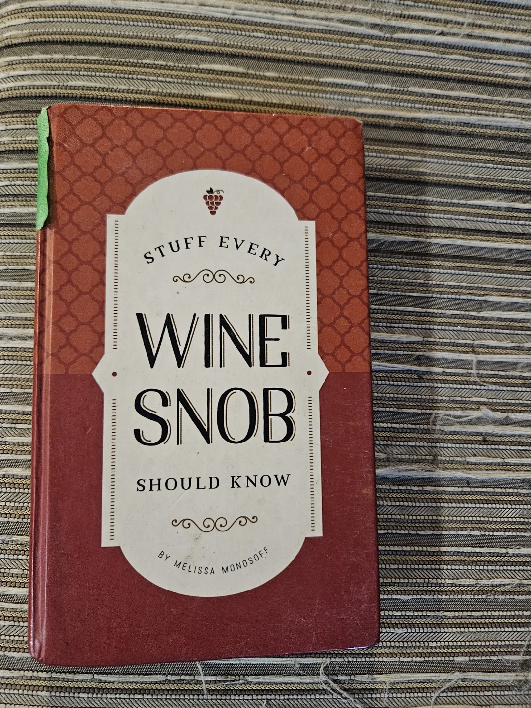 Stuff Every Wine Snob Should Know by Melissa Monosoff Book - photo 2