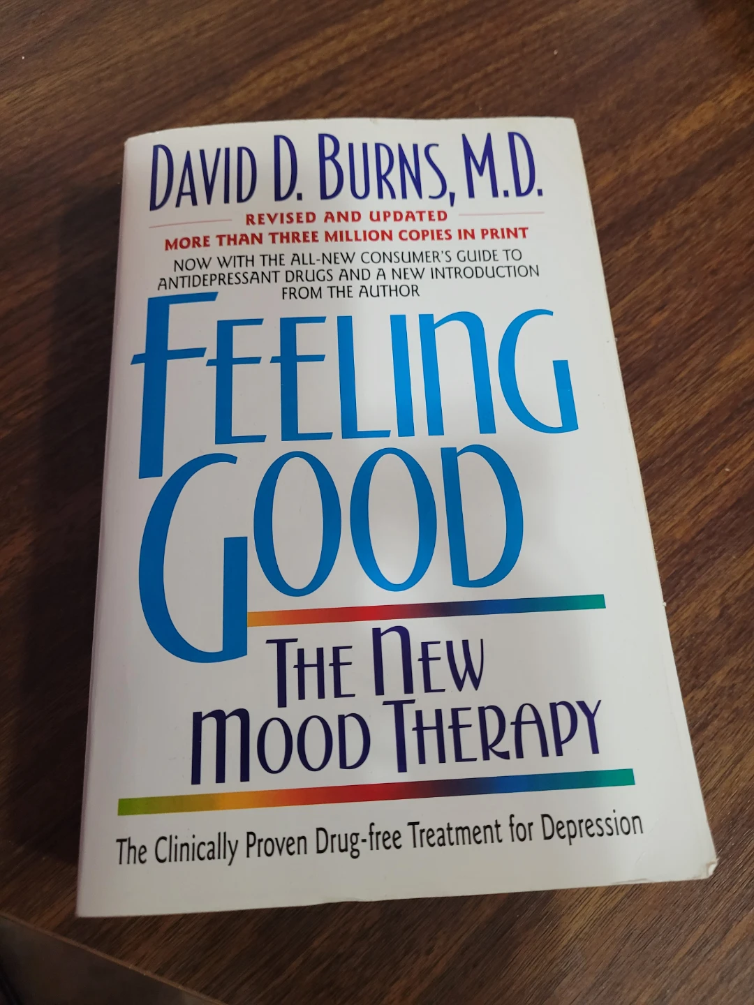 Feeling Good: The New Mood Therapy by David D. Burns, M.D.