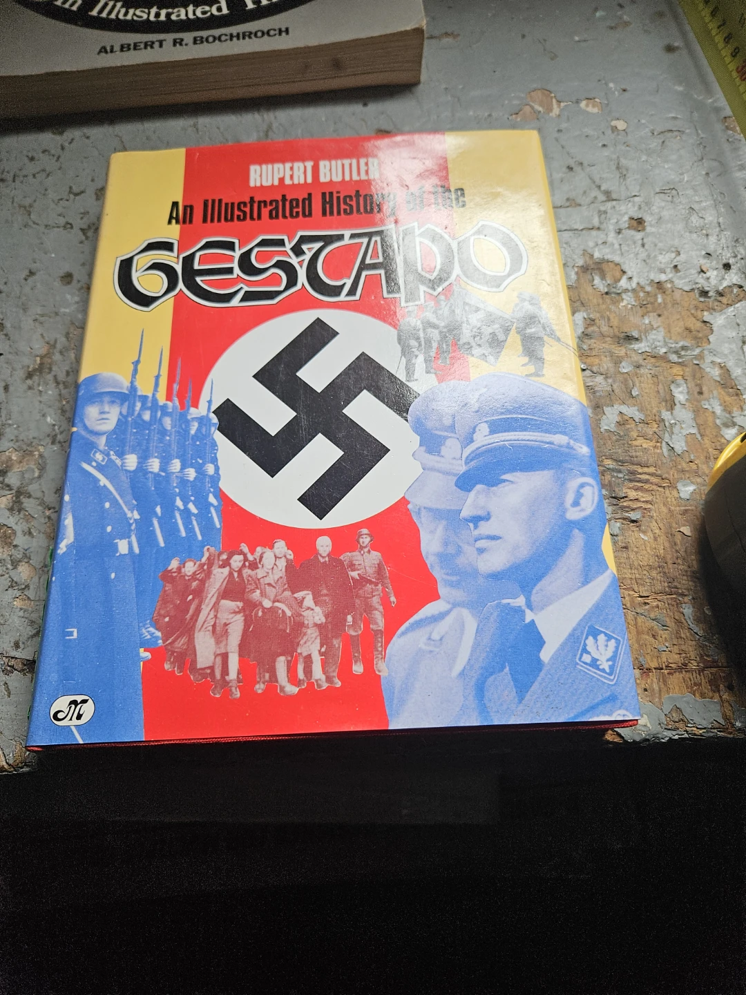An Illustrated History of the Gestapo Book by Rupert Butler - photo 3