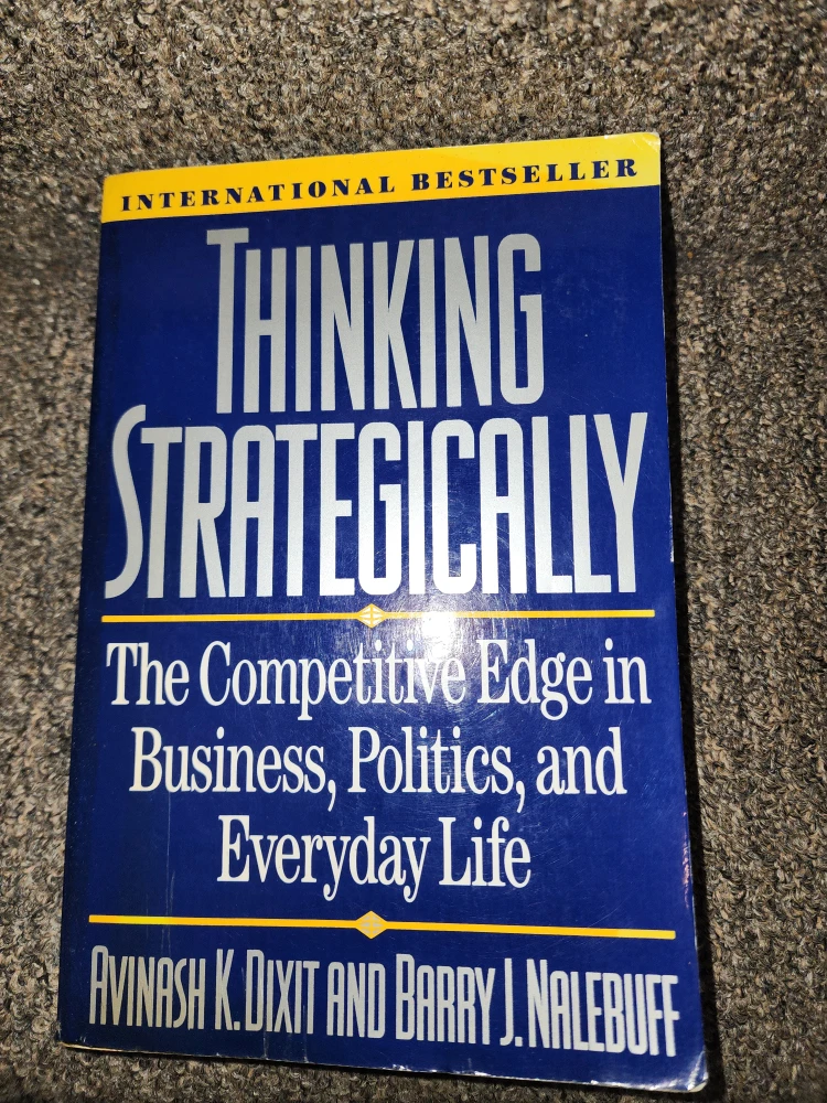 Thinking Strategically: The Competitive Edge by Dixit & Nalebuff