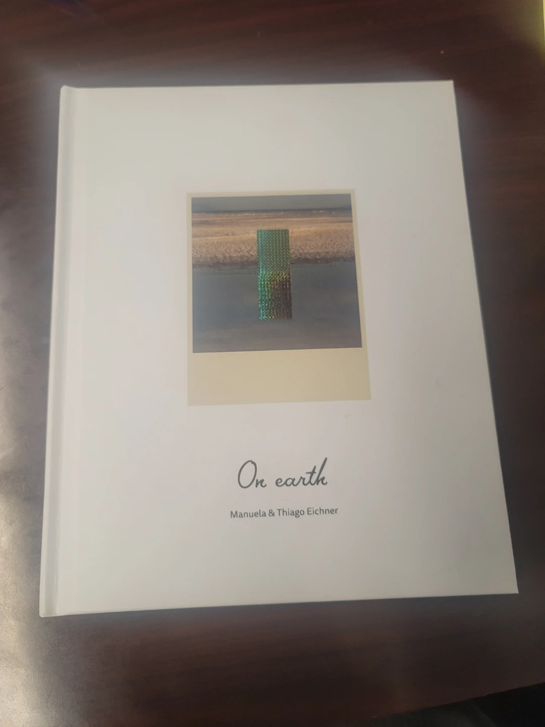 On Earth photography book by Manuela & Thiago Eichner