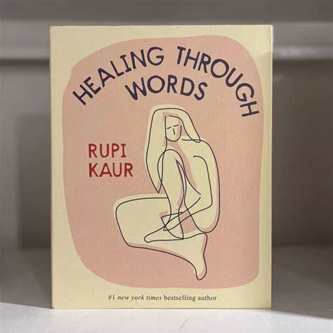 Healing Through Words by Rupi Kaur Hardcover