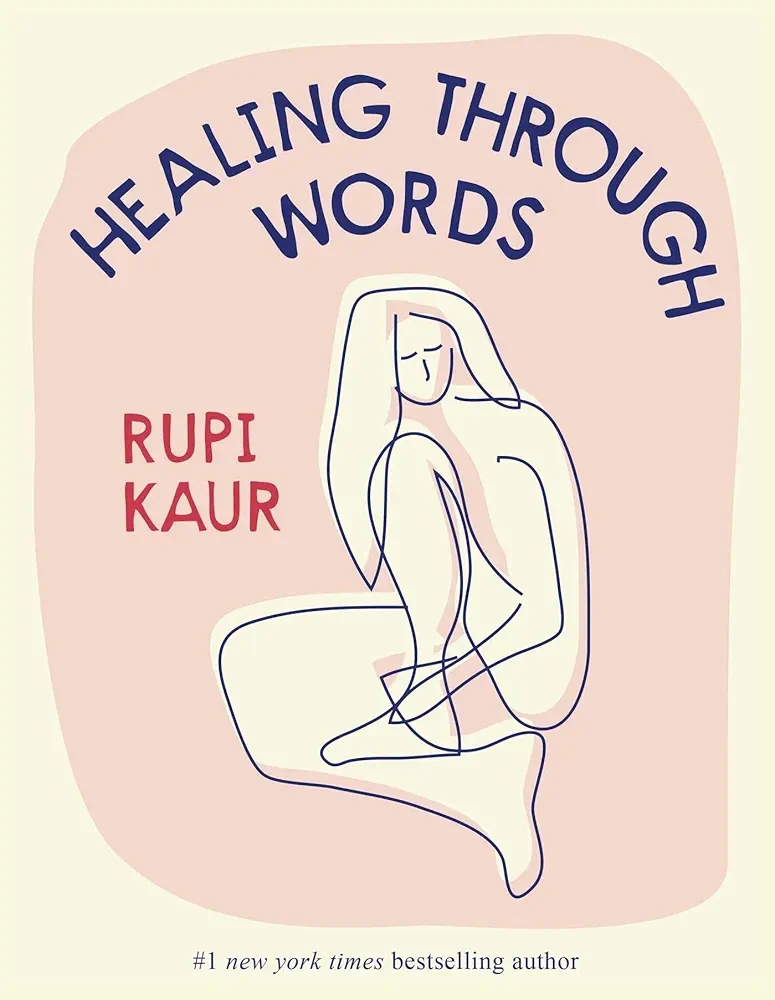 Healing Through Words by Rupi Kaur Hardcover - photo 2