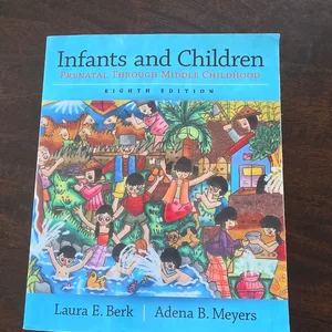 Infants and Children: Prenatal Through Middle Childhood
