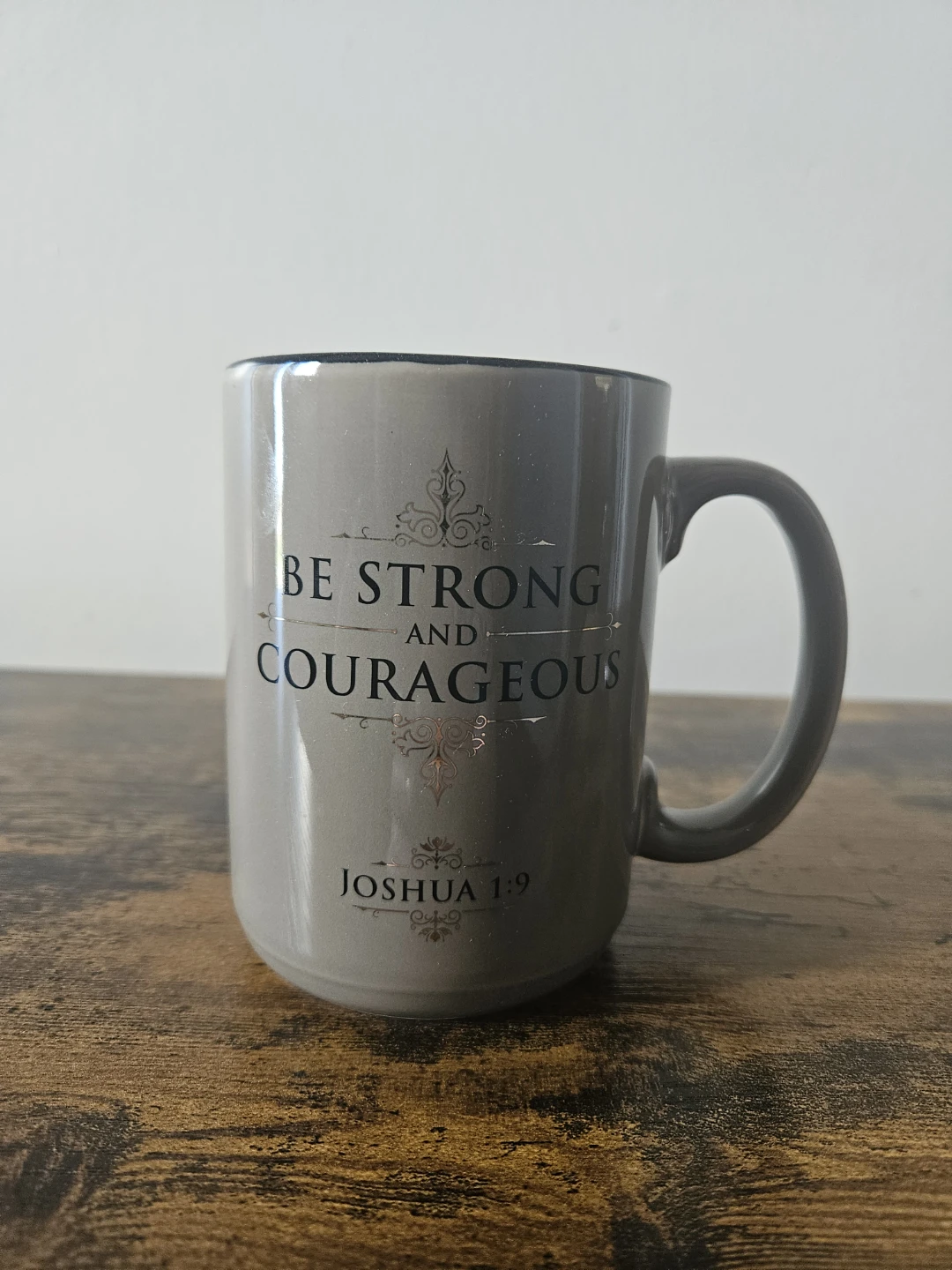 Be Strong and Courageous Mug