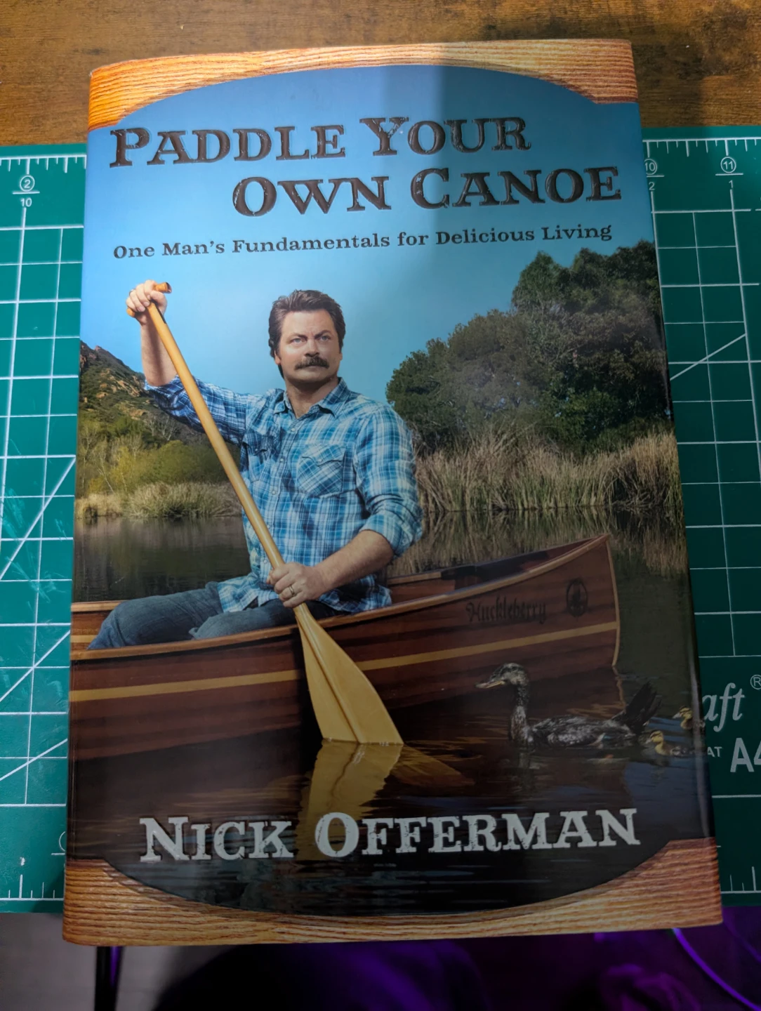 Paddle Your Own Canoe by Nick Offerman