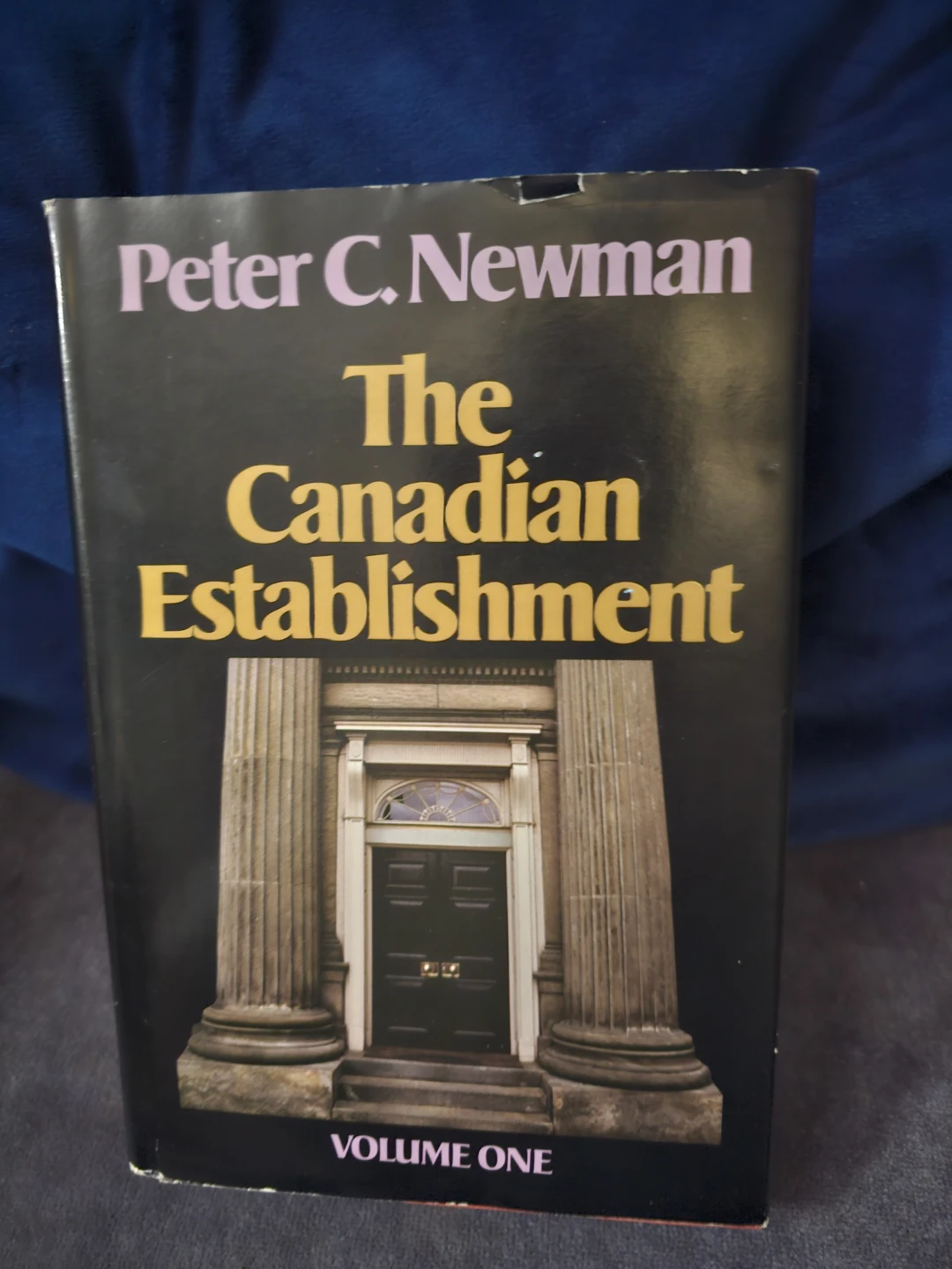 Peter C. Newman The Canadian Establishment Volume One Book