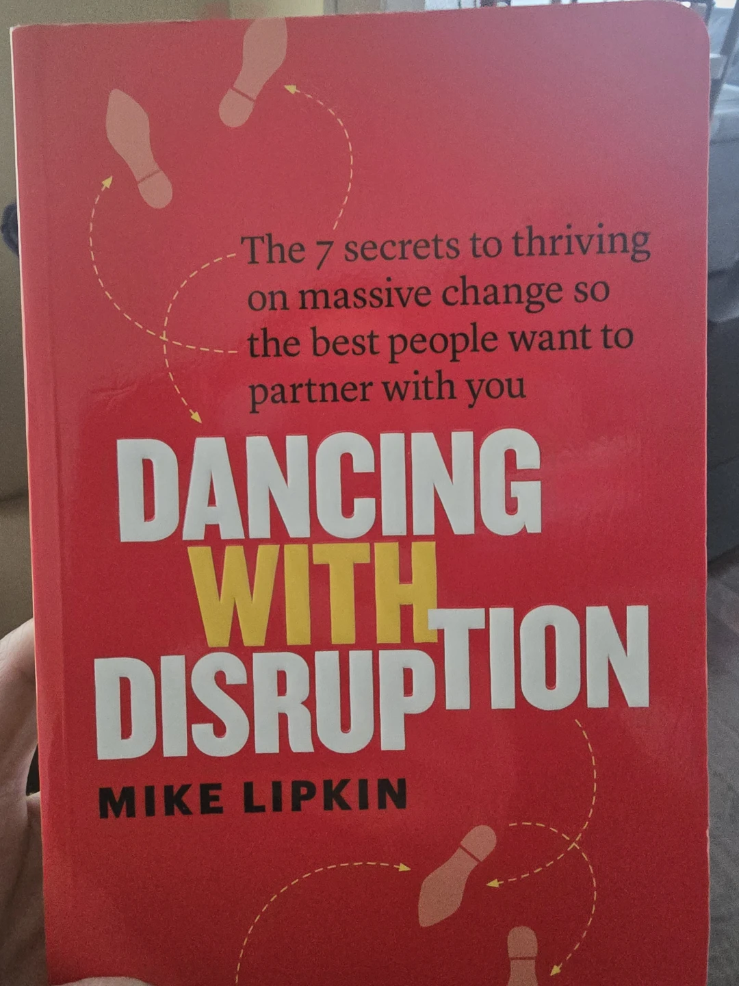 Dancing With Disruption by Mike Lipkin Book