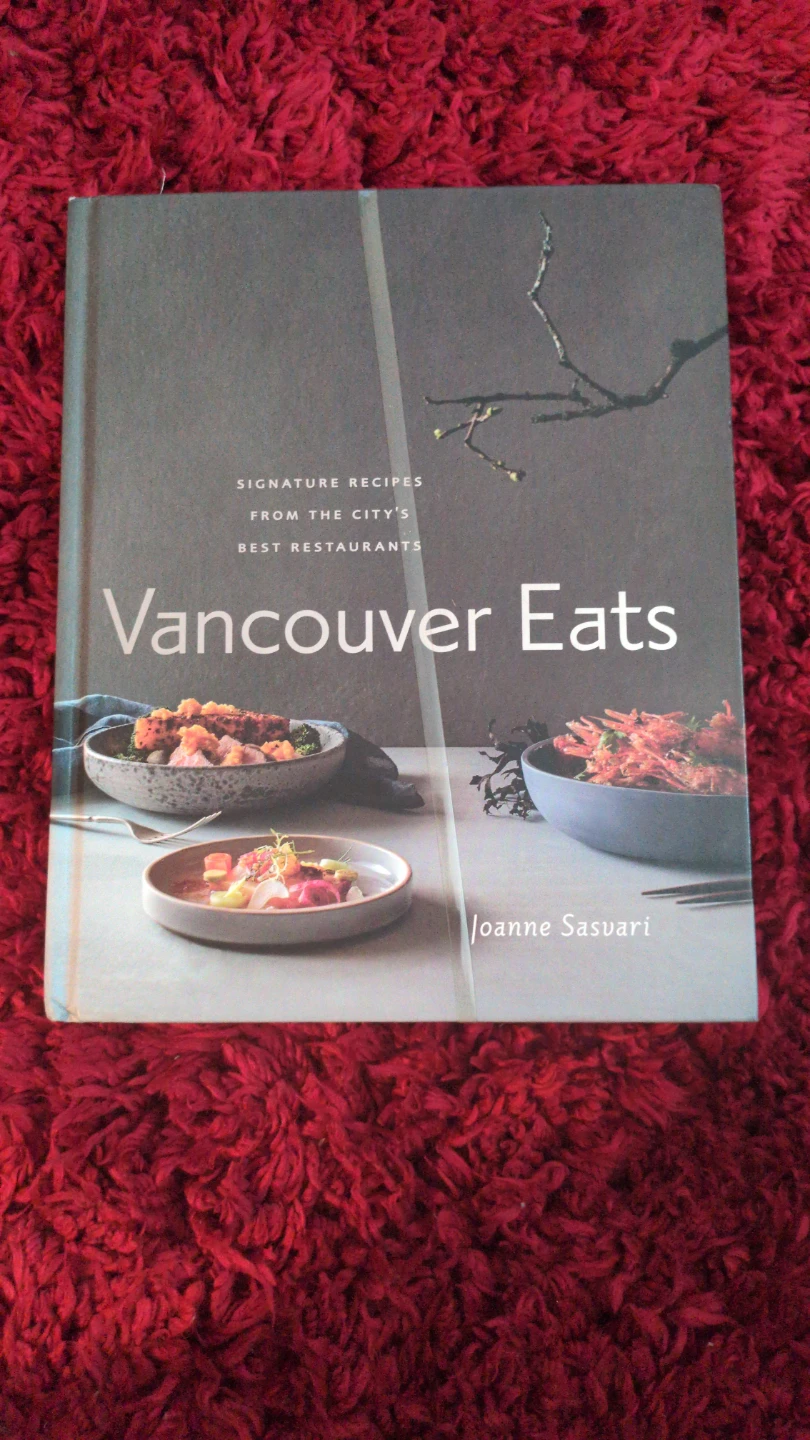 Vancouver Eats Signature Recipes Cookbook