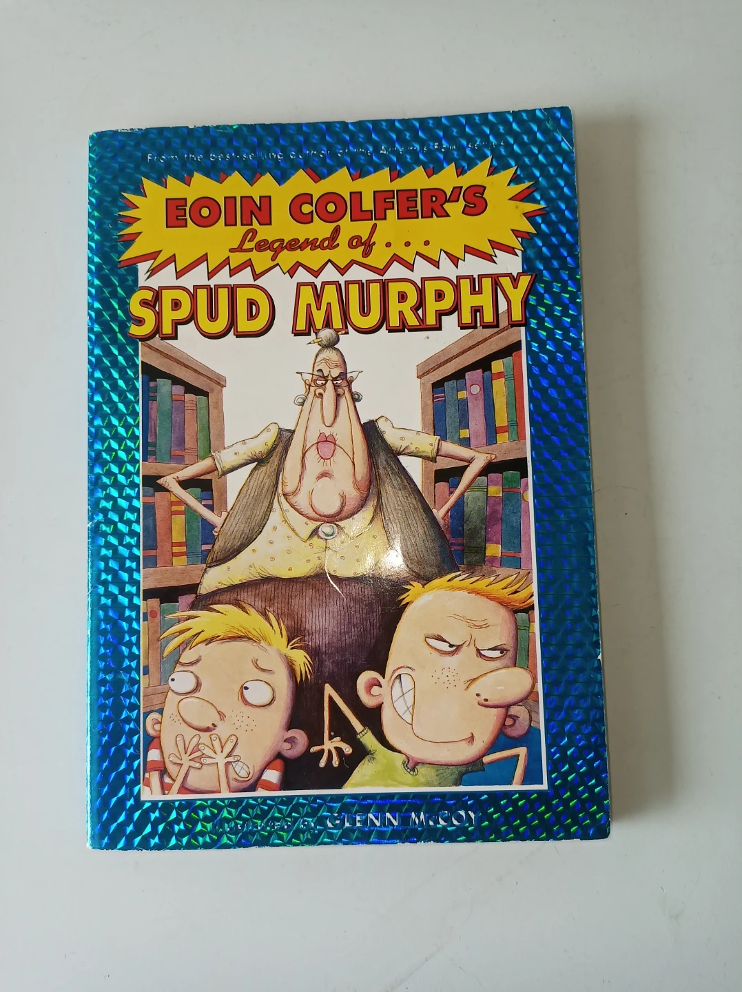 Eoin Colfer's Legend of Spud Murphy Book