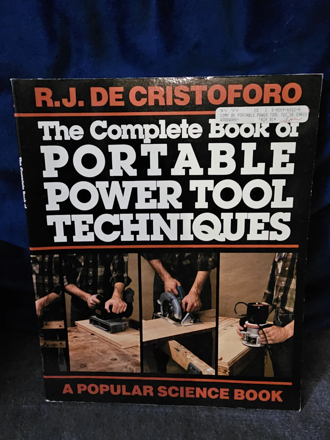The Complete Book of Portable Power Tool Techniques