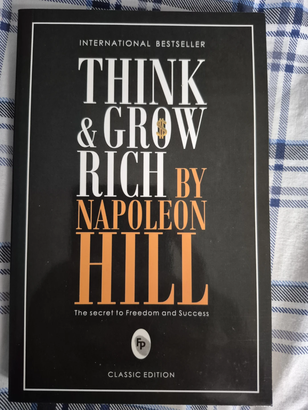 Think and Grow Rich by Napoleon Hill Classic Edition