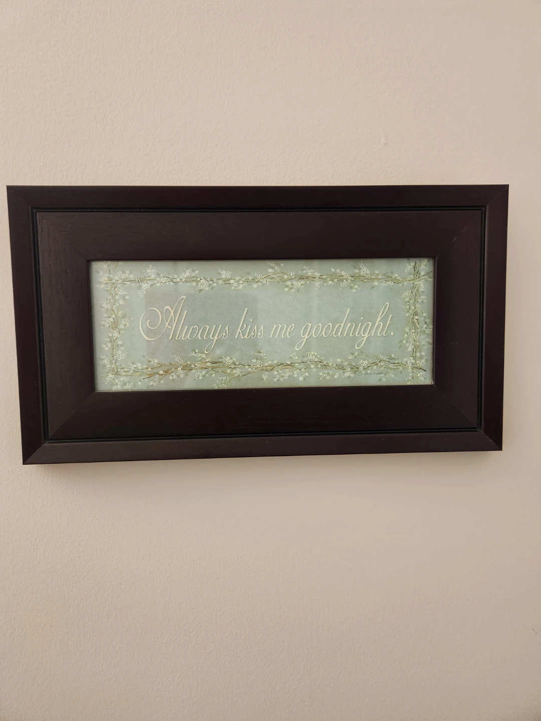 Framed "Always kiss me goodnight" Wall Art