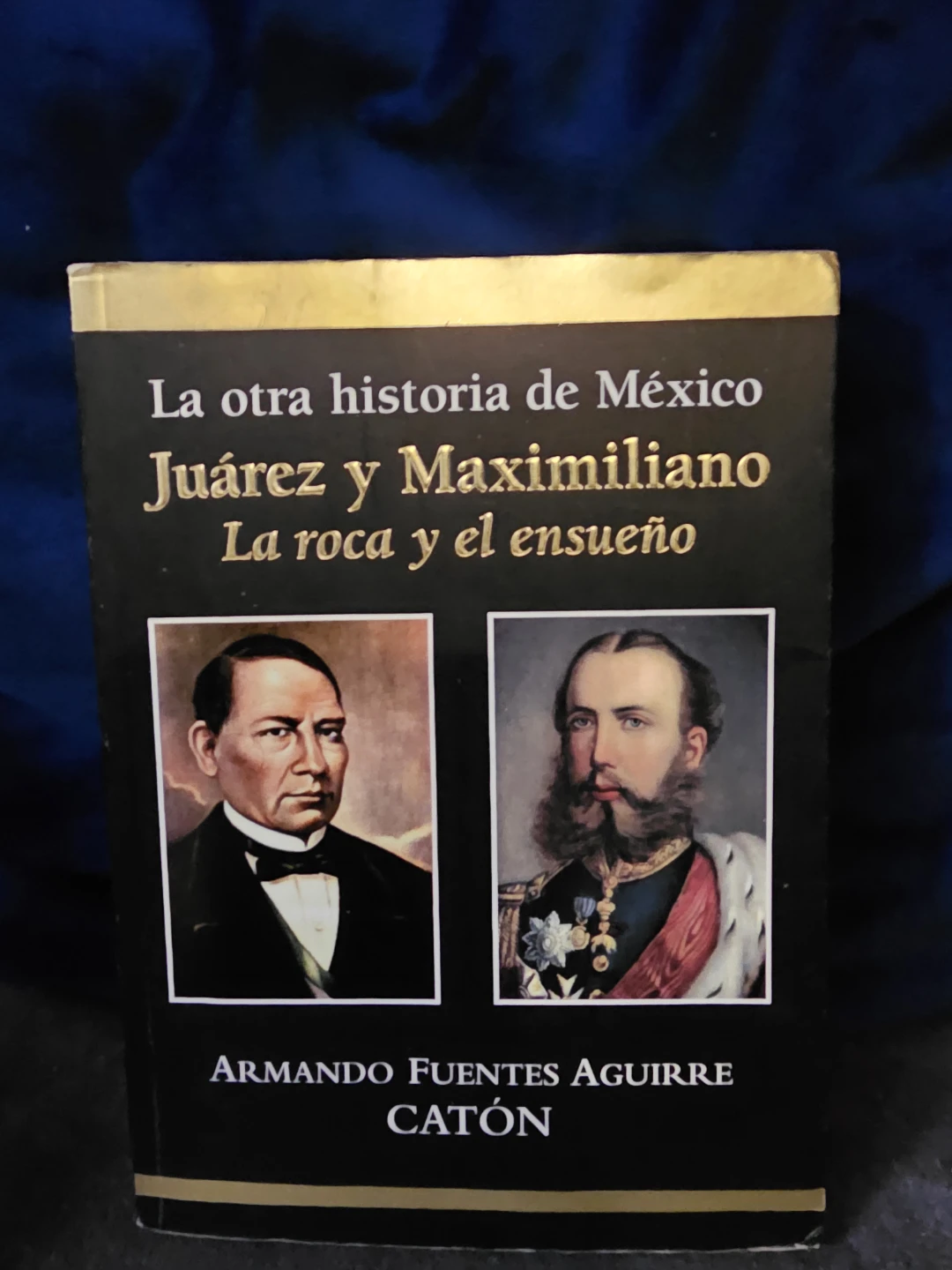 La otra historia de México Juárez y Maximiliano Book