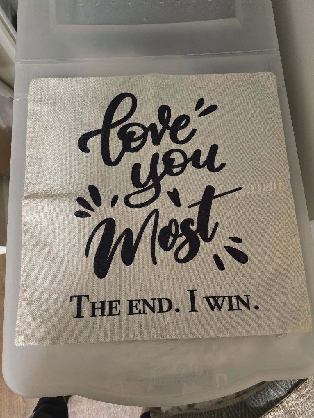 Decorative Cushion Cover - Love You Most The End I Win
