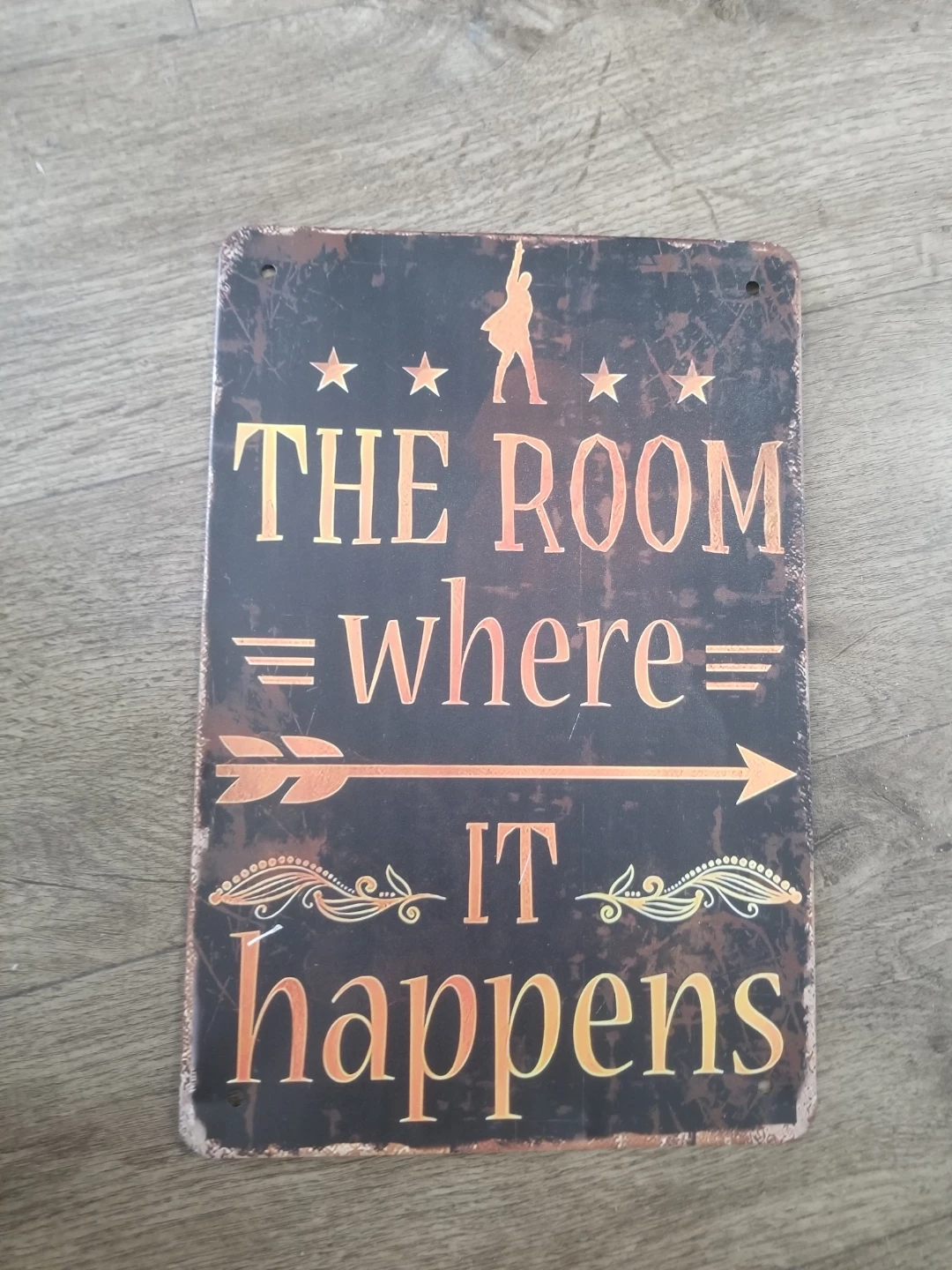 The Room Where It Happens Metal Sign