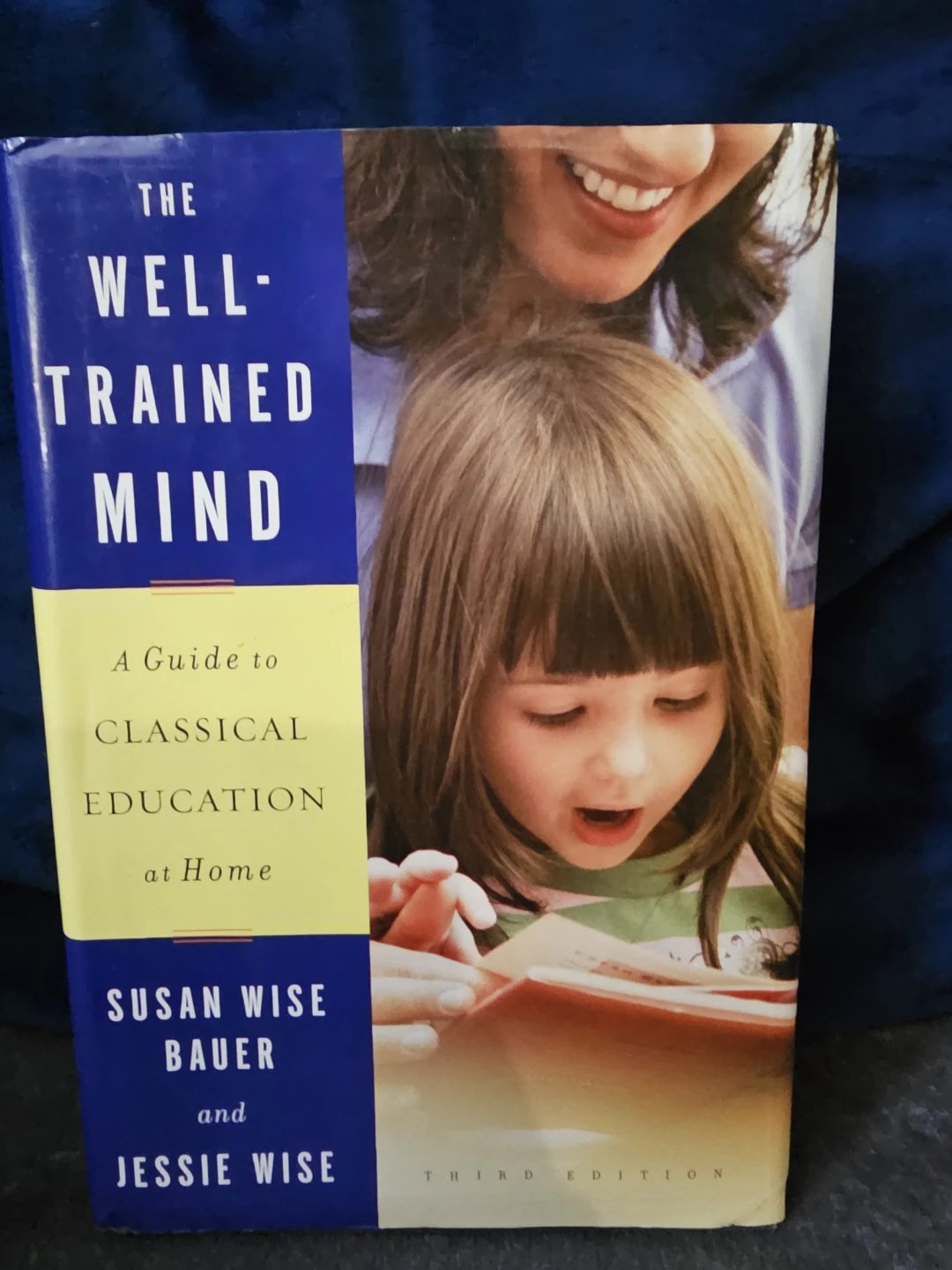 The Well-Trained Mind: A Guide to Classical Education at Home
