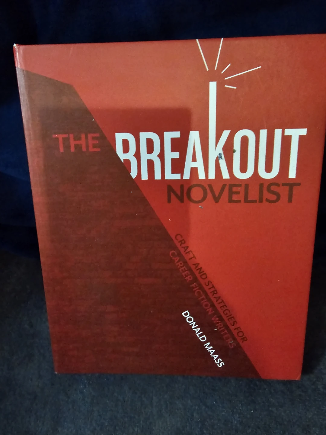 The Breakout Novelist Craft and Strategies