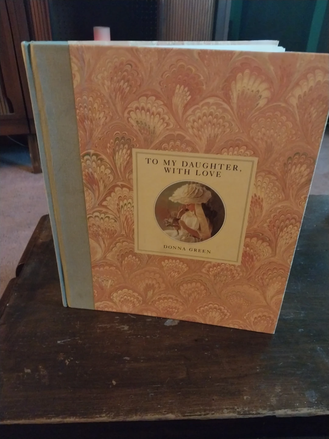 To My Daughter, With Love by Donna Green Book - photo 3