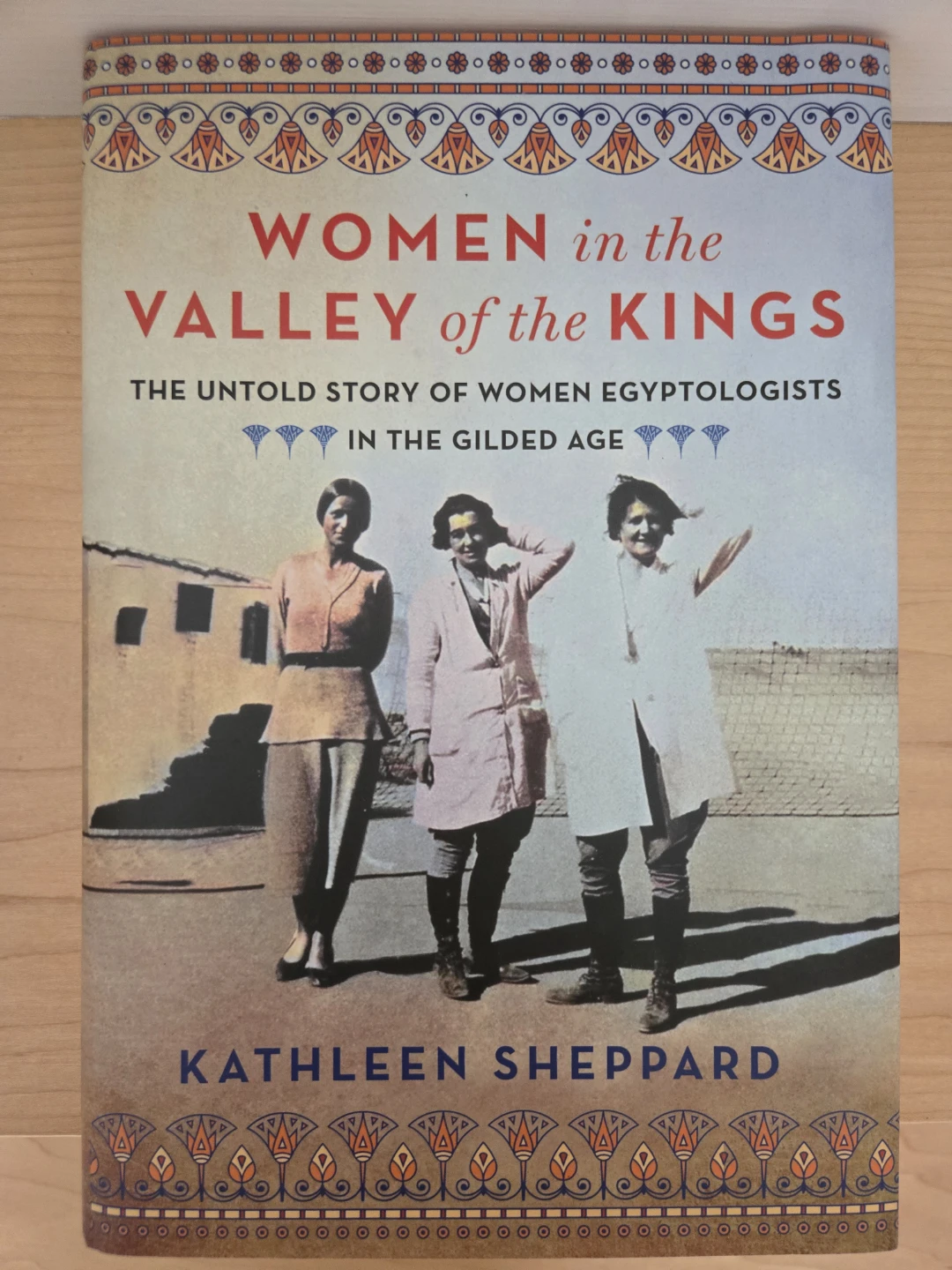 Women in the Valley of the Kings by Kathleen Sheppard