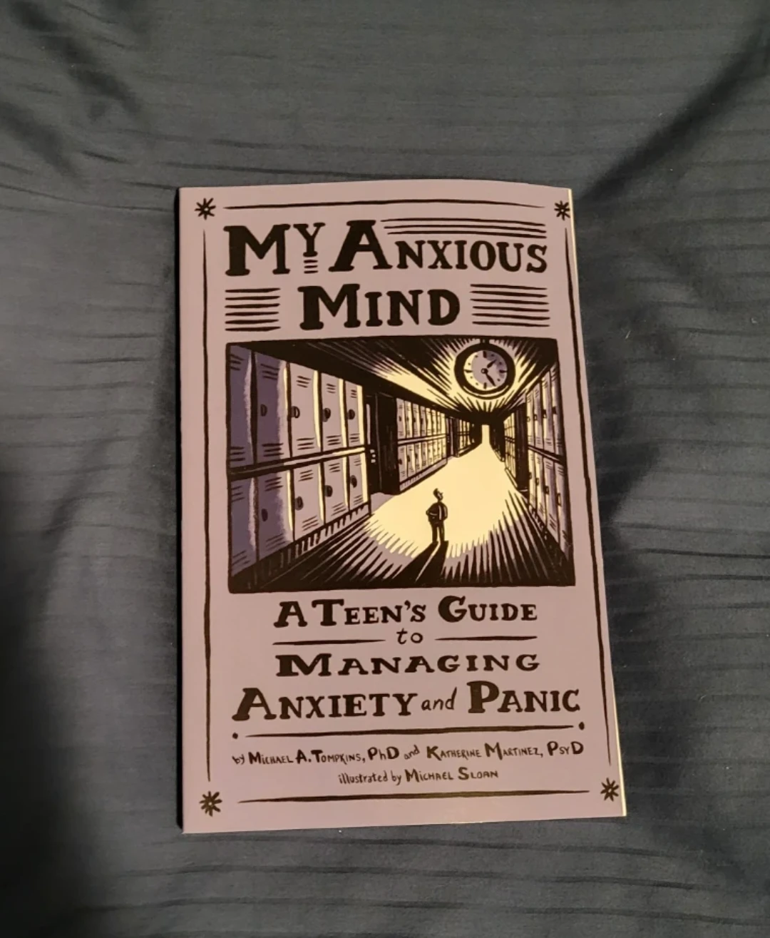 My Anxious Mind: A Teen's Guide to Managing Anxiety and Panic