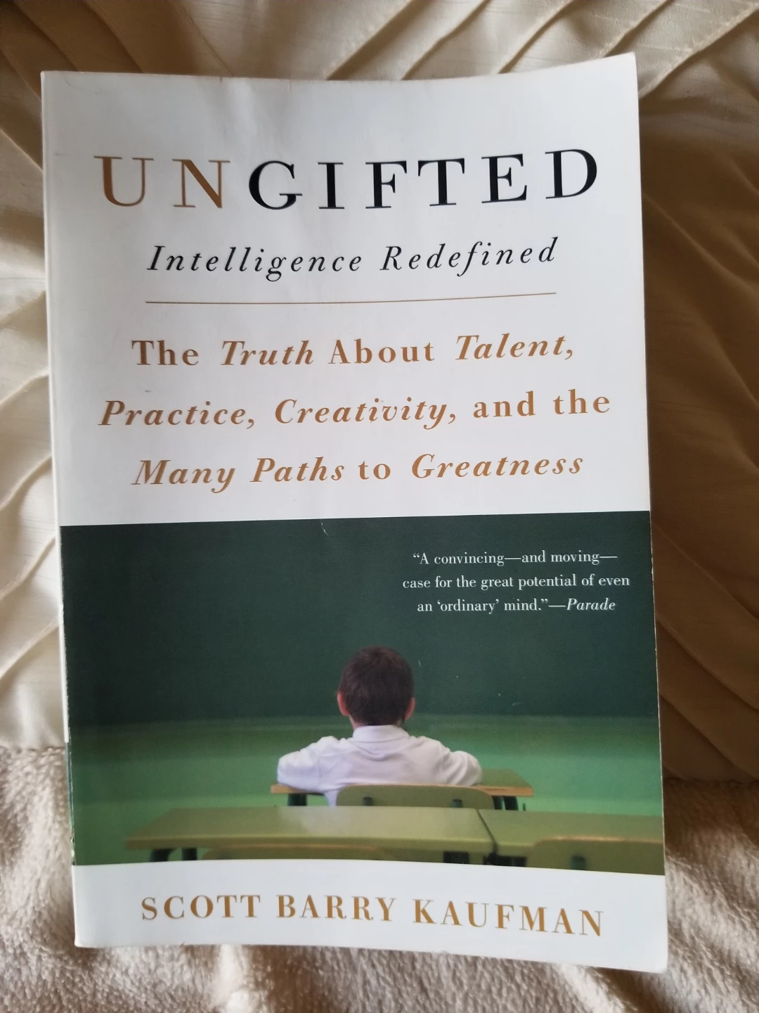 Ungifted: Intelligence Redefined by Scott Barry Kaufman