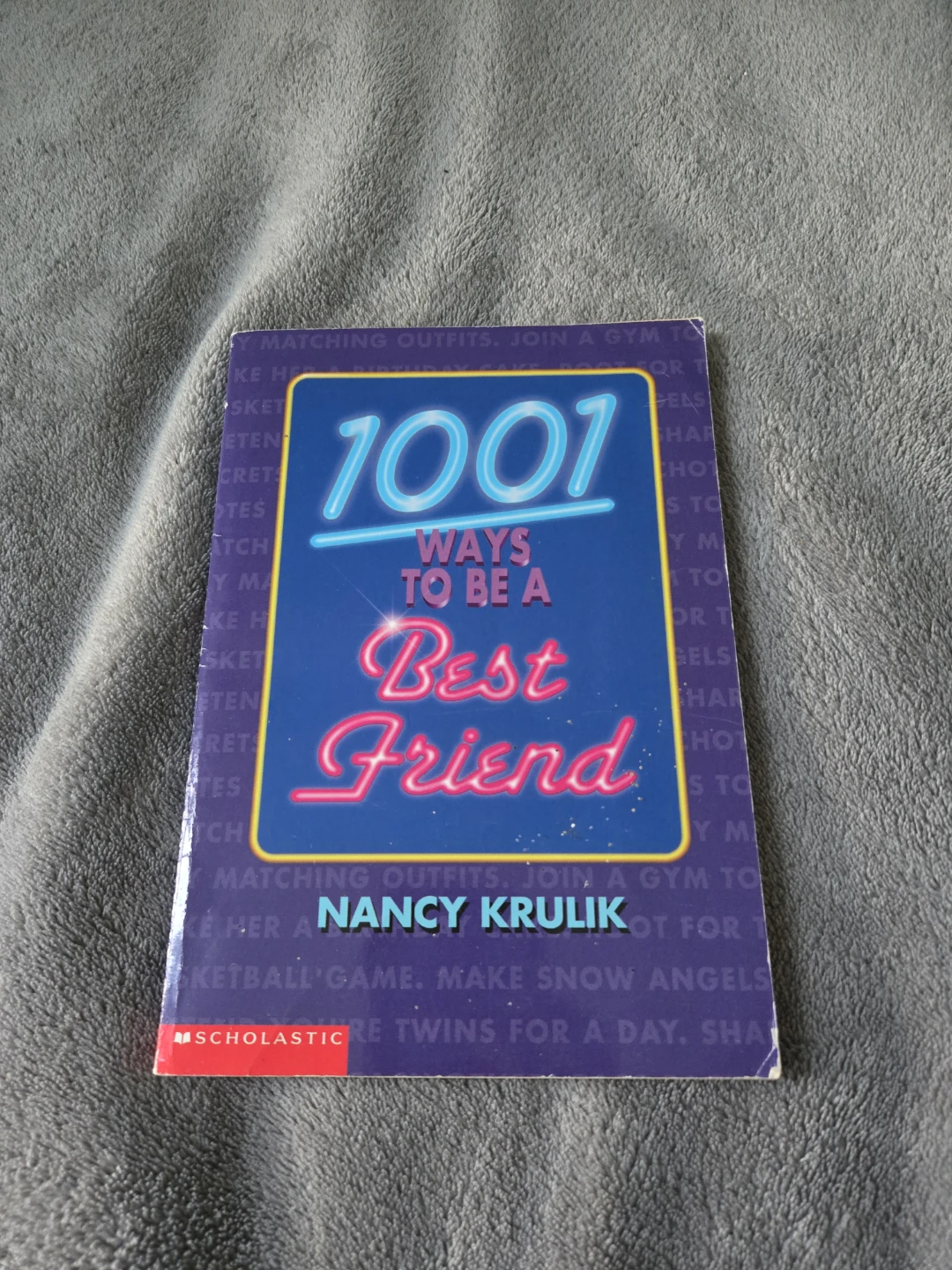 1001 Ways to Be a Best Friend Book by Nancy Krulik