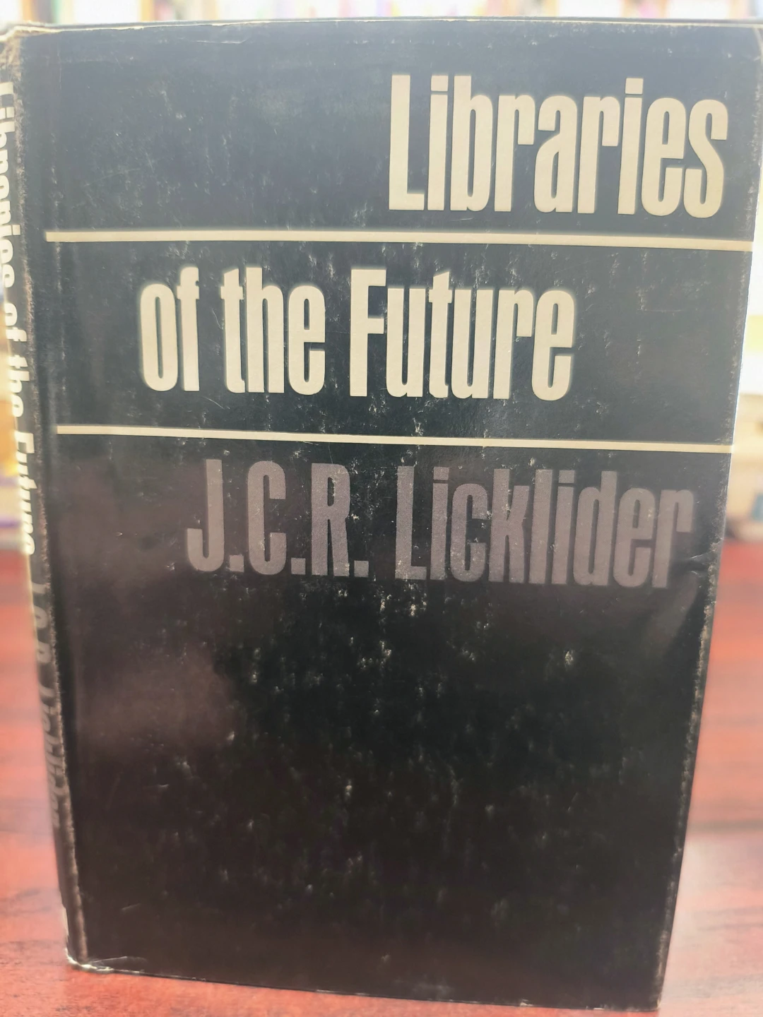 Libraries of the Future by J.C.R. Licklider