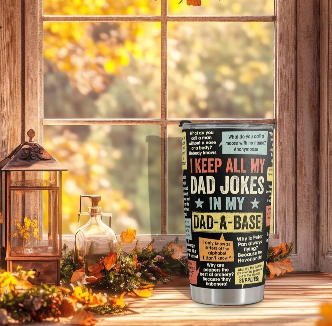 Dad Jokes Tumbler - "I Keep All My Dad Jokes in My Dad-A-Base"