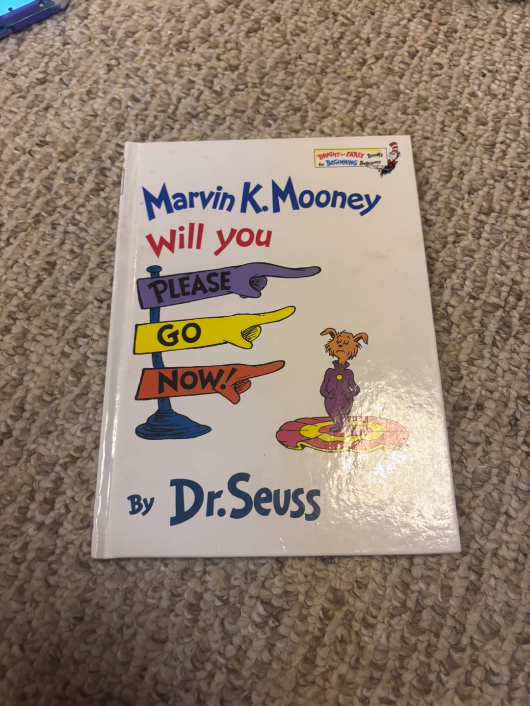 Marvin K. Mooney Will You Please Go Now! By Dr. Seuss