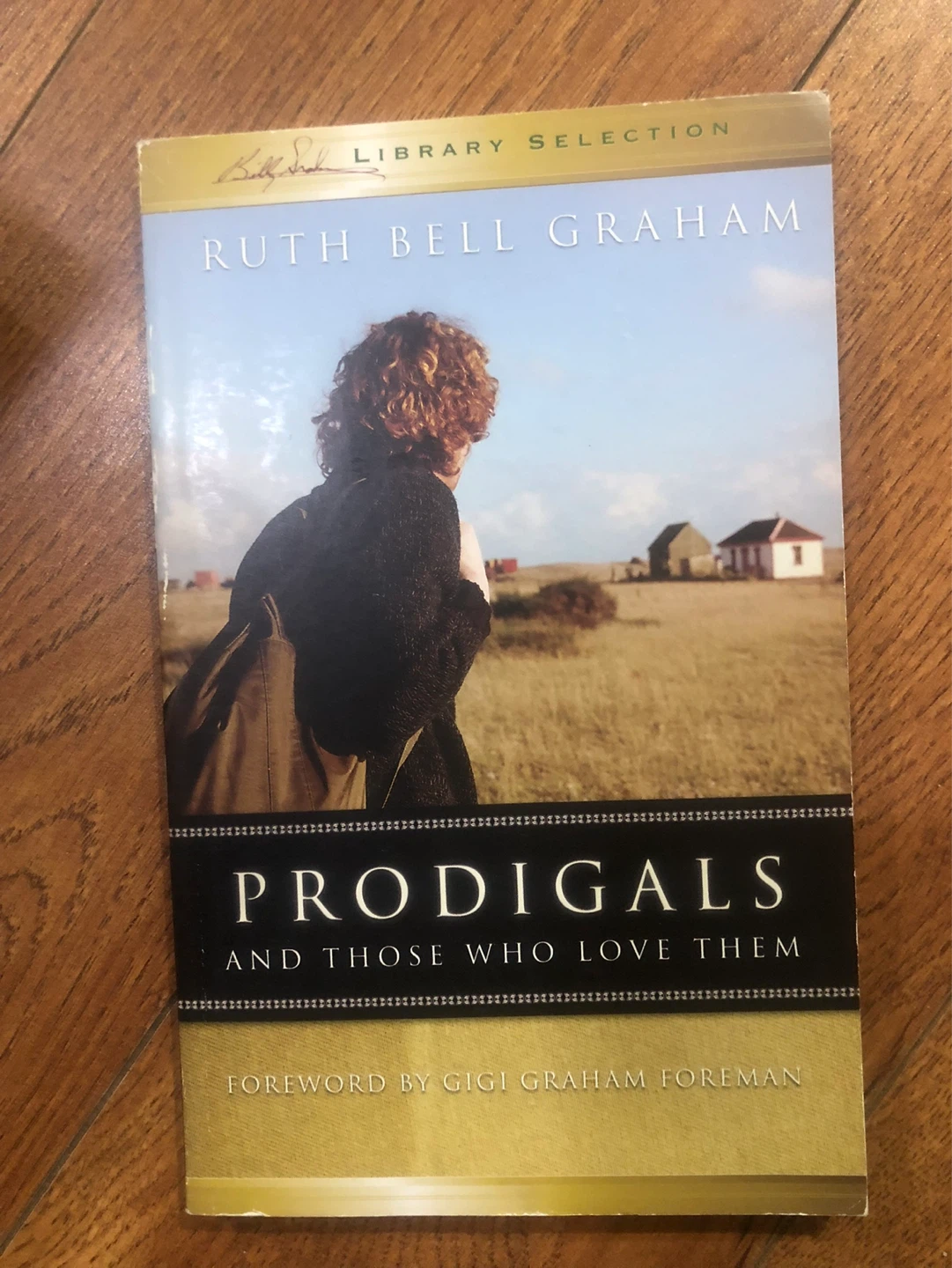 Prodigals and Those Who Love Them by Ruth Bell Graham