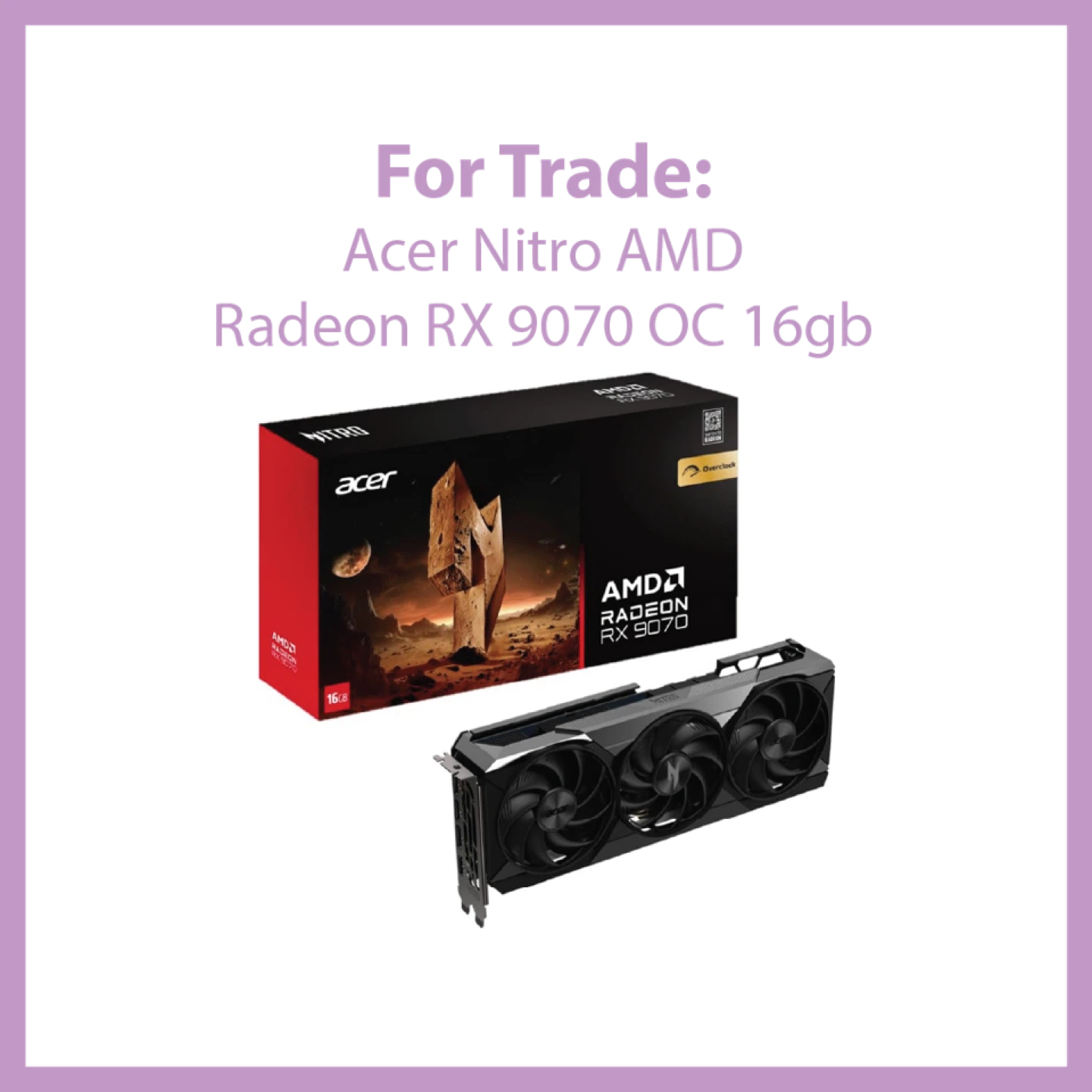 (TRADE) Acer Nitro Radeon RX 9070 OC 16gb