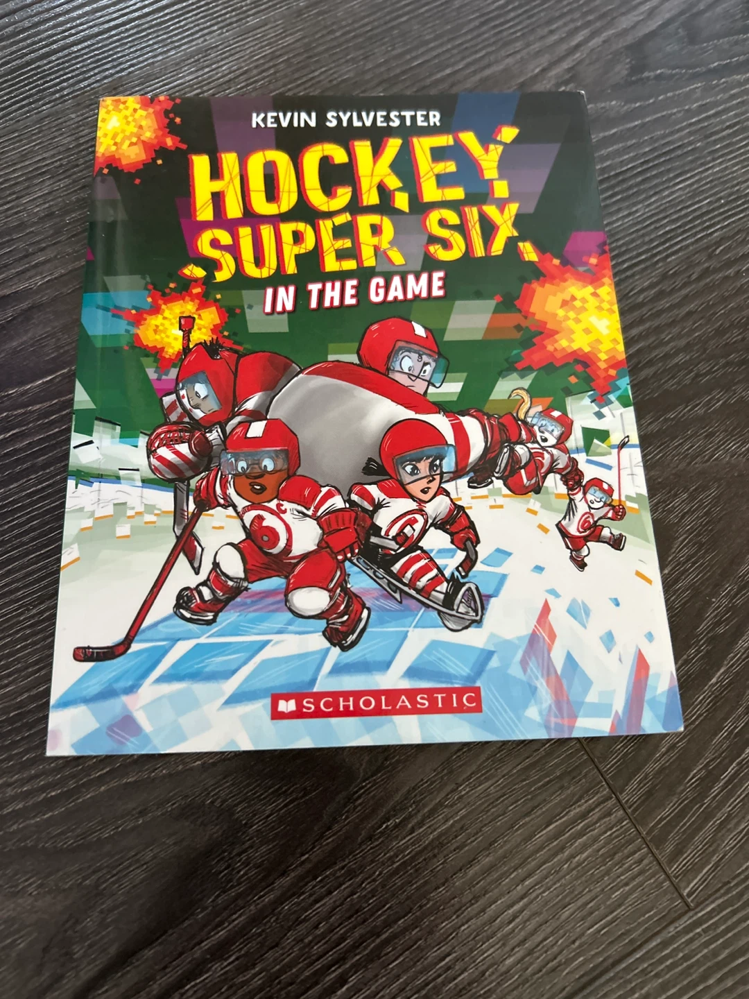 Hockey Super Six: In the Game by Kevin Sylvester