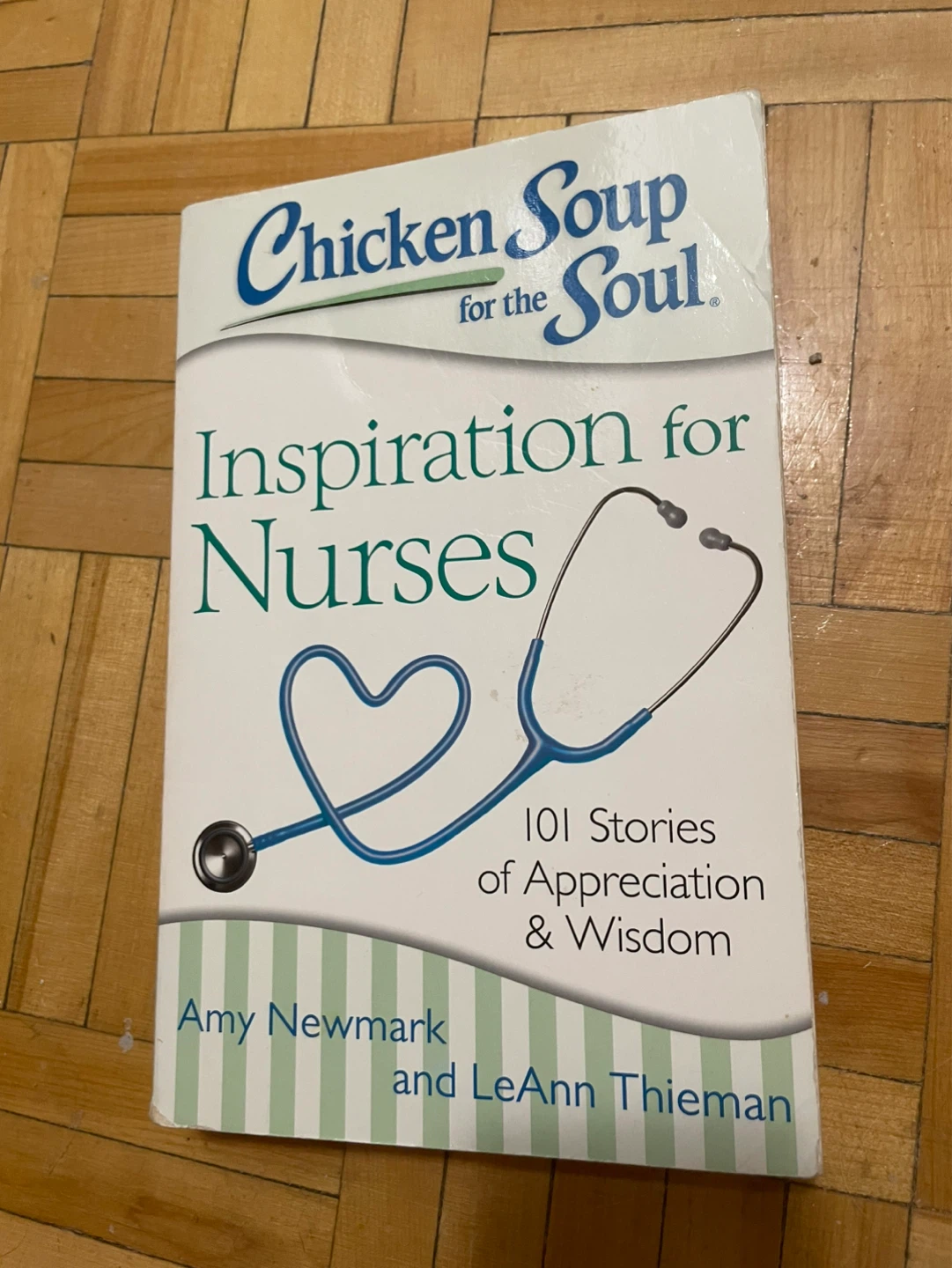 Chicken soup for the soul: inspiration for nurses