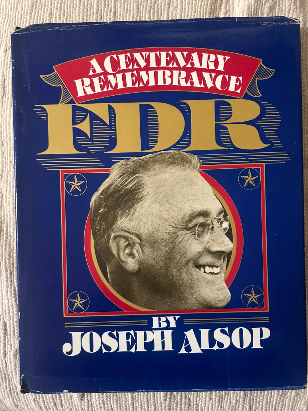 FDR A Centenary Remembrance by Joseph Alsop Book - photo 2