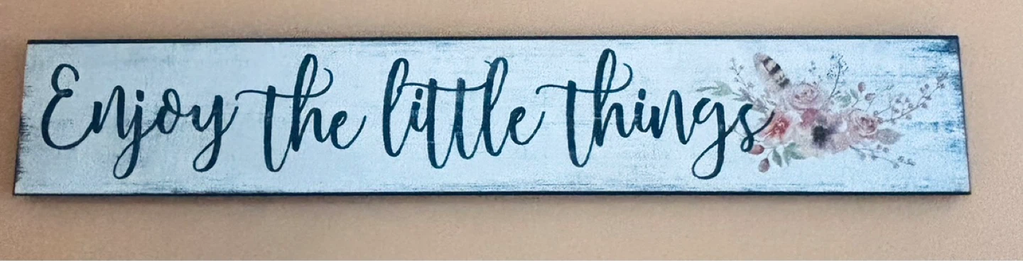 “Enjoy the Little Things” Wall Art
