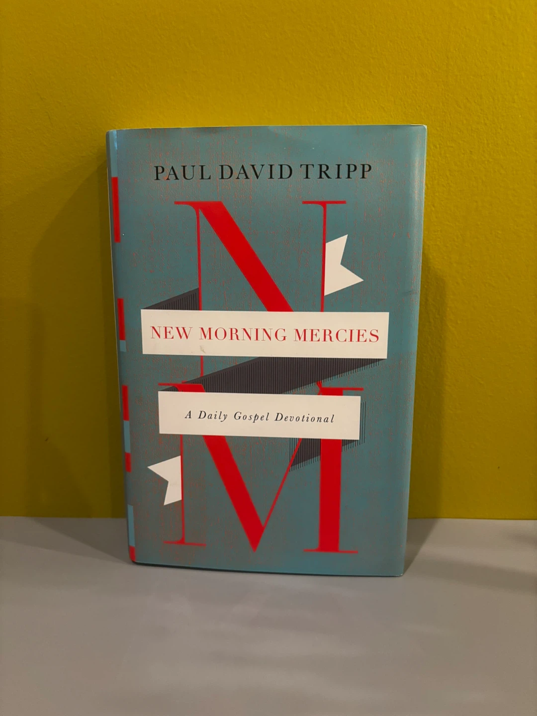 New Morning Mercies Daily Gospel Devotional by Paul David Tripp