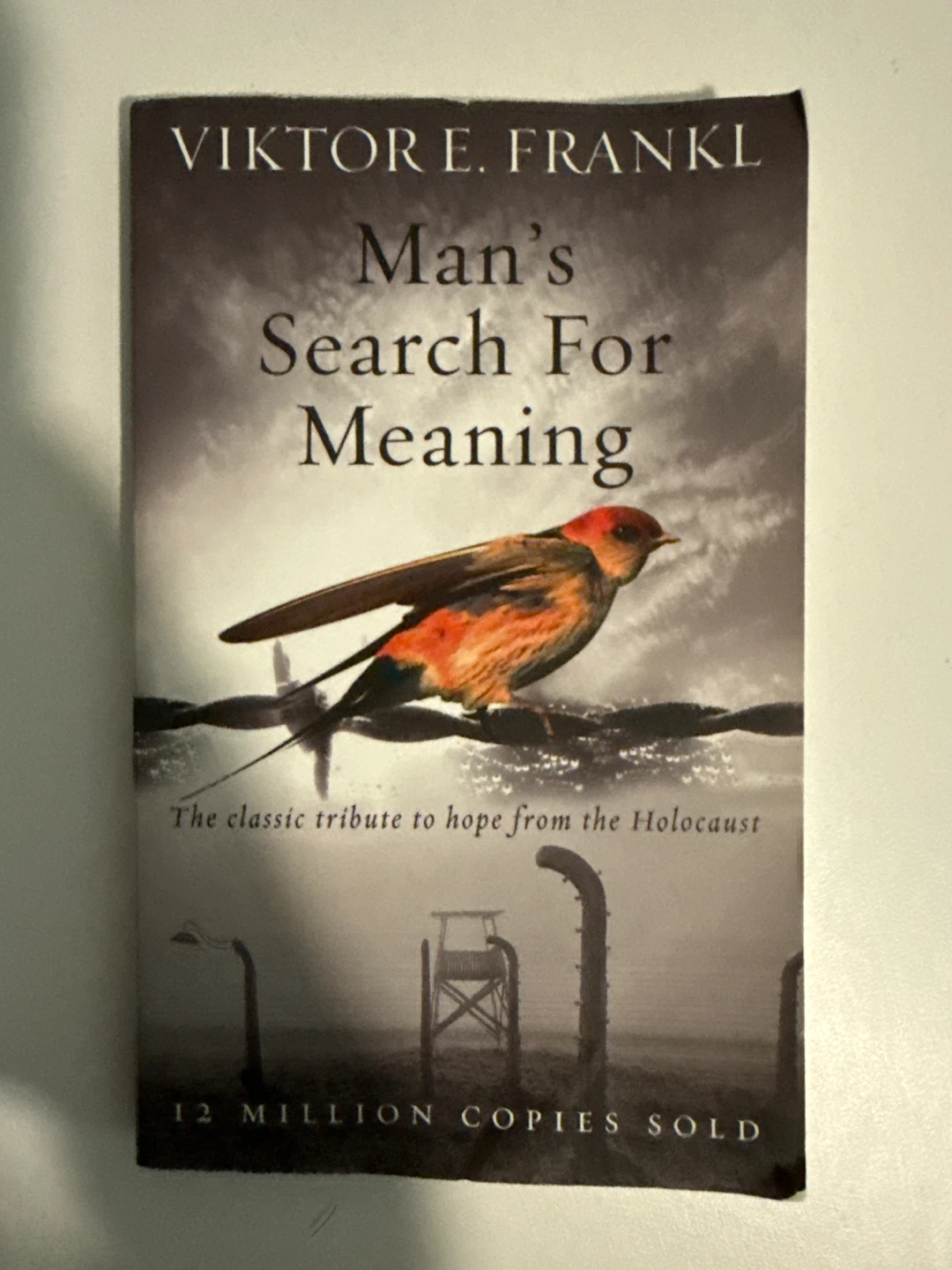 Man's Search For Meaning by Viktor E. Frankl