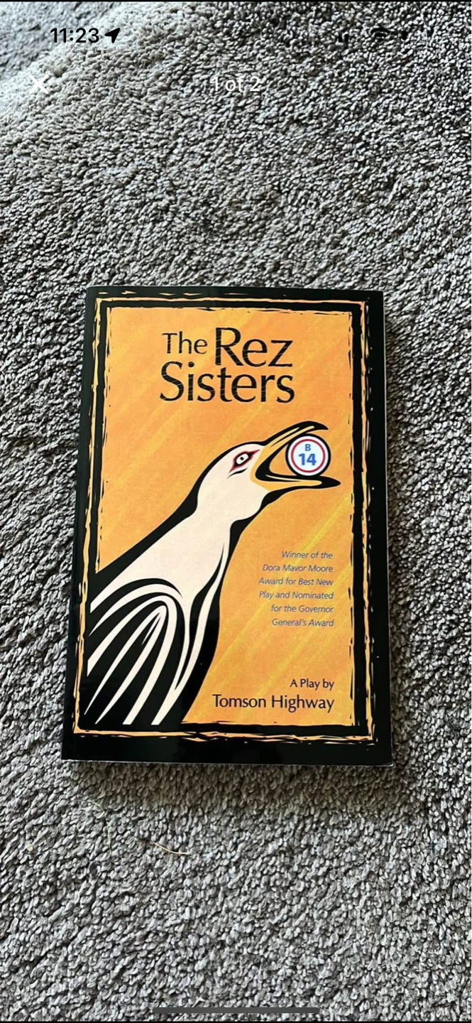 The Rez Sisters A Play by Tomson Highway