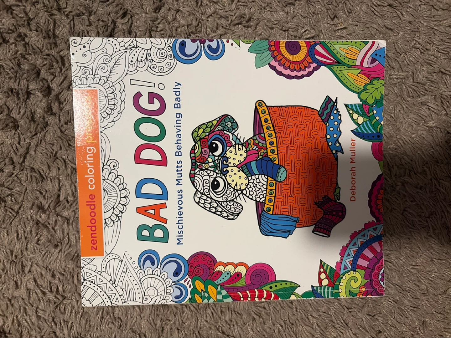 Zendoodle Coloring Book - Bad Dog!