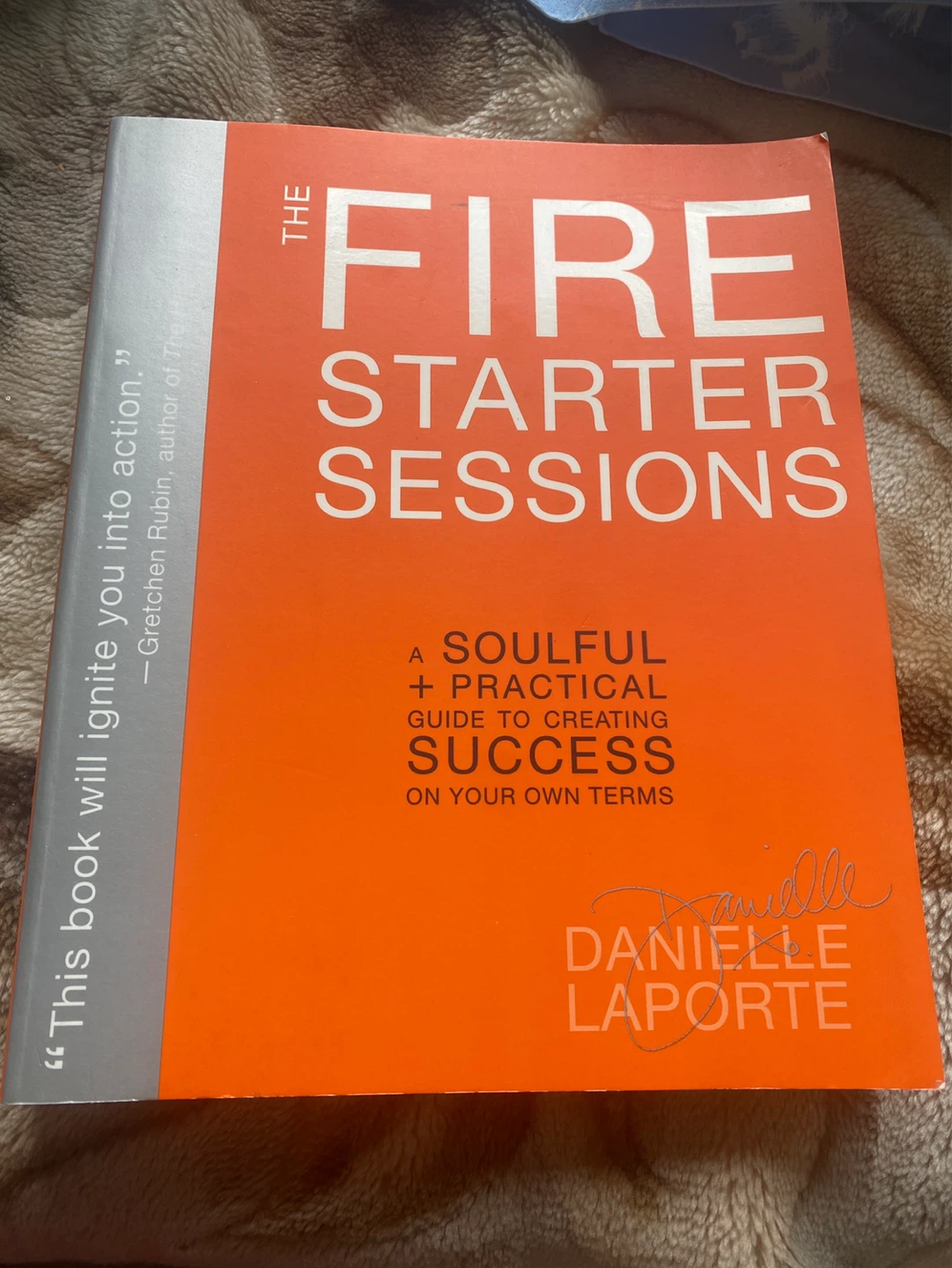 The Fire Starter Sessions by Danielle LaPorte Book