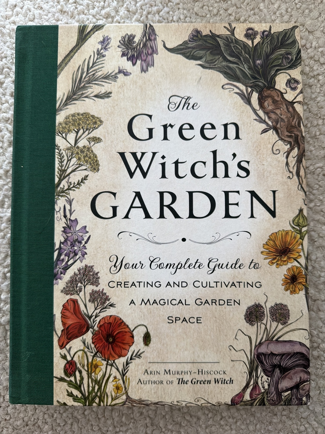 The Green Witch's Garden by Arin Murphy-Hiscock