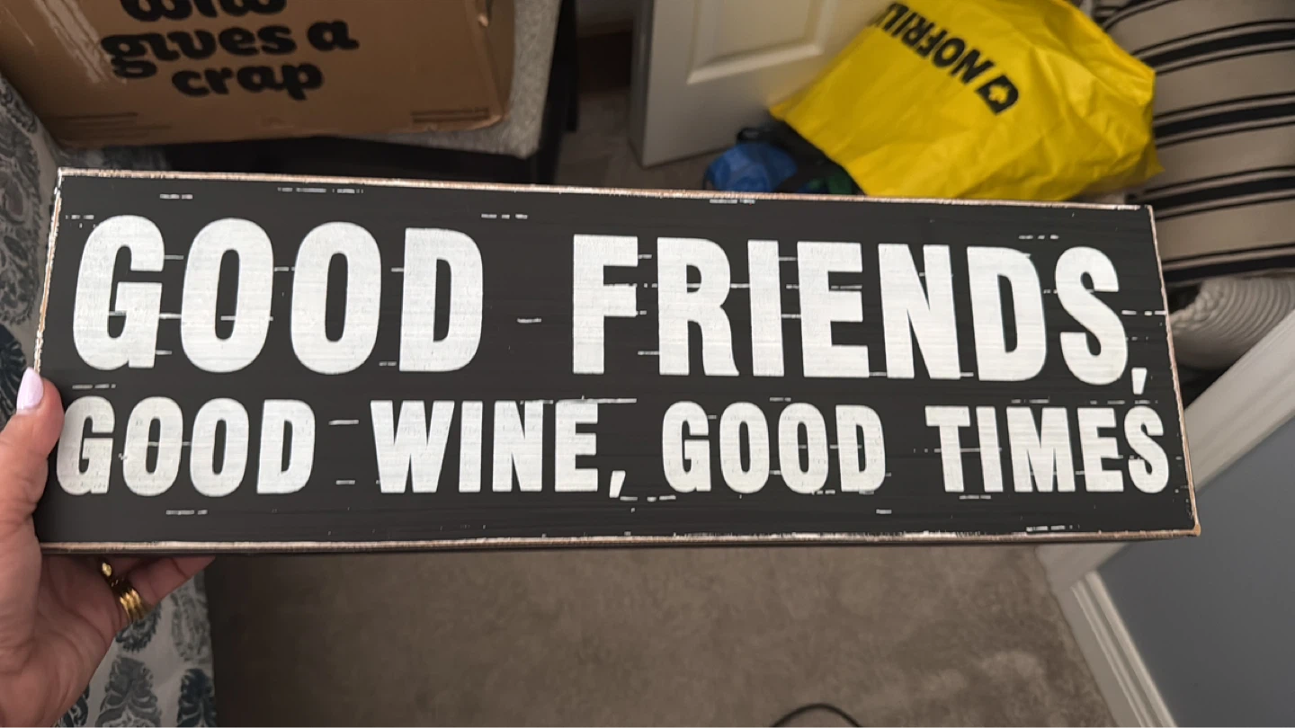 Decorative Wood Sign - Good Friends, Good Wine, Good Times