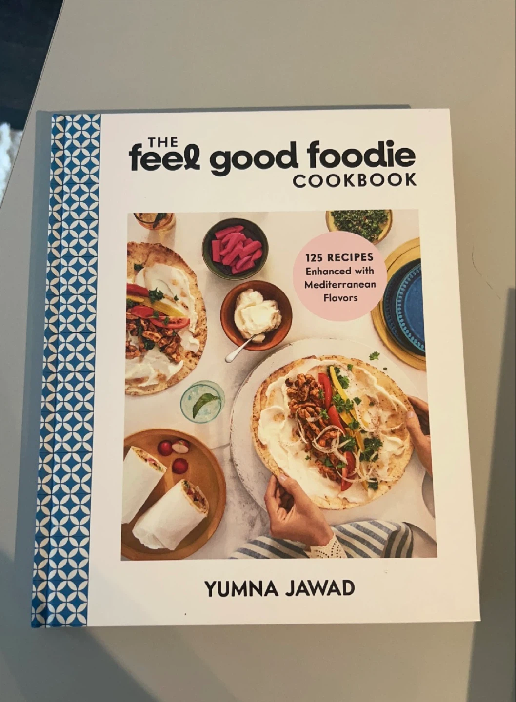 The Feel Good Foodie Cookbook by Yumna Jawad