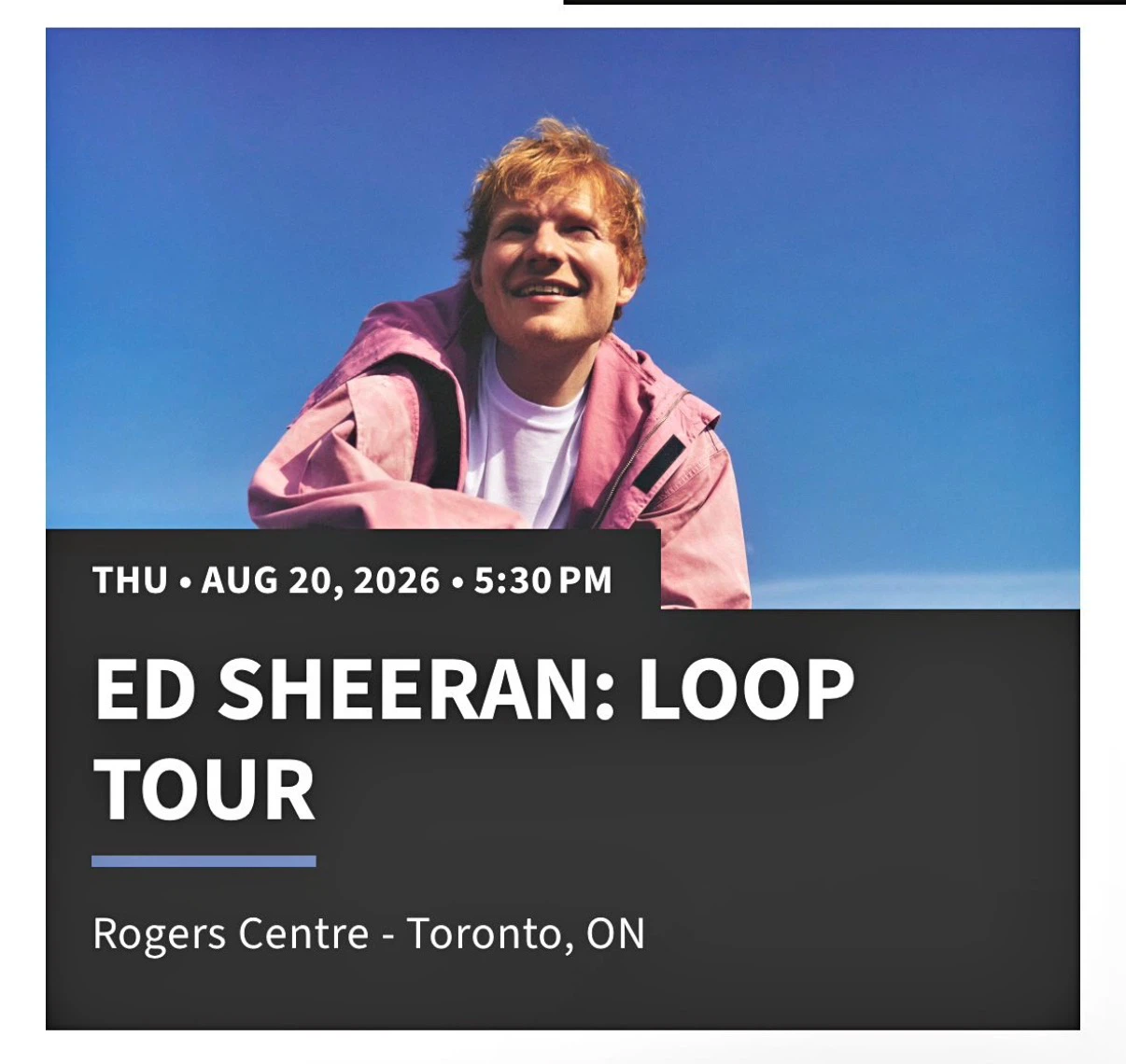 Ed Sheeran: Loop Tour Ticket - Aug 20, 2026