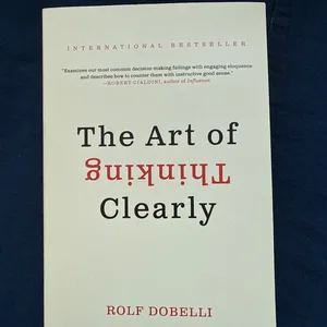 The Art of Thinking Clearly Book by Rolf Dobelli
