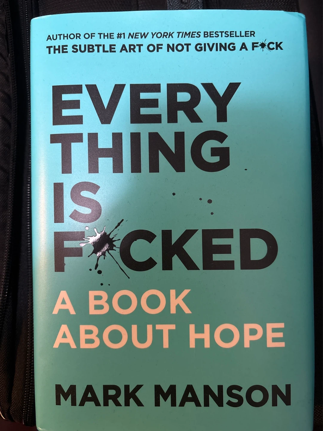 Everything Is F*cked: A Book About Hope by Mark Manson