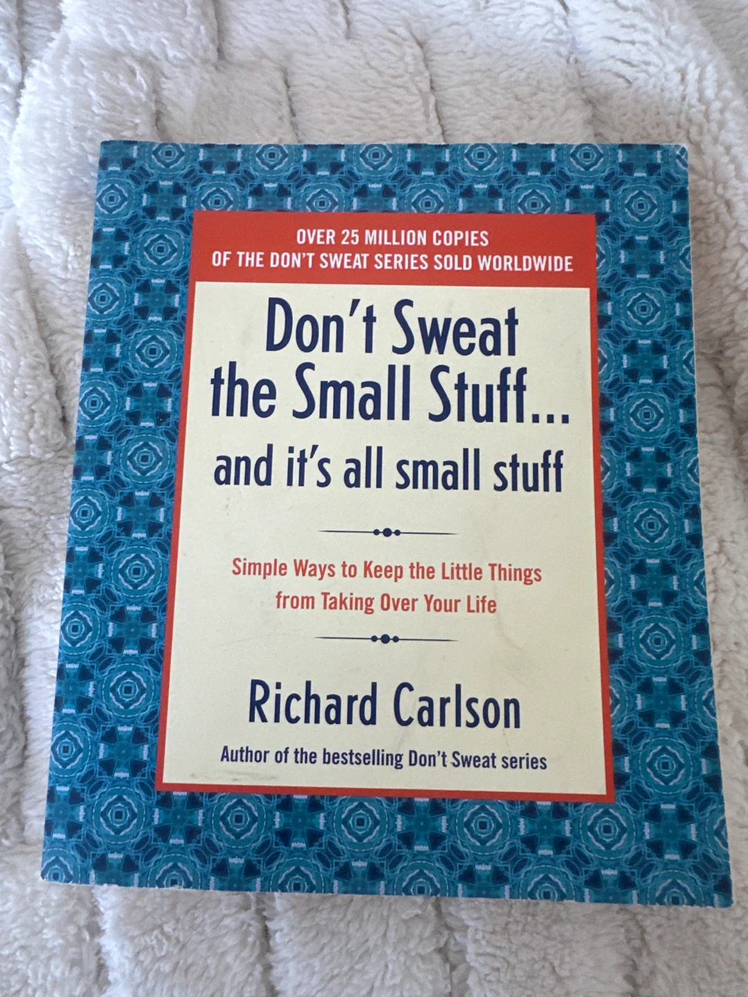 Don't Sweat the Small Stuff by Richard Carlson